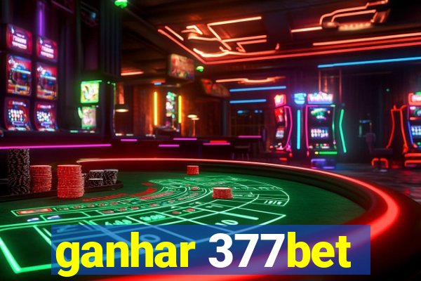 ganhar 377bet